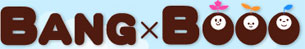 BANG×BOOO