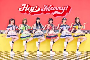 【Hey!Mommy!】 リリース記念イベント
