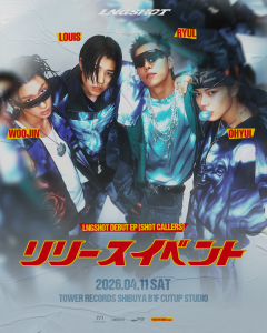 【LNGSHOT】DEBUT EP『SHOT CALLERS」リリースイベント開催決定のお知らせ！
