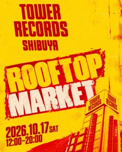 TOWER RECORDS SHIBUYA ROOFTOP MARKET